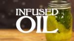 How to Make Infused Oil