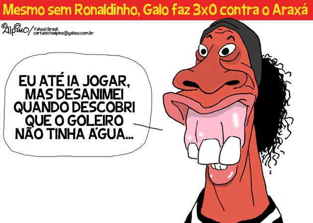18/02/13 - Ronaldinho desfalcou o Galo. Veja essa e outras charges no Blog do Alpino