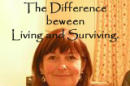 Are You Living Or Are You Surviving? Can You Tell the Difference?