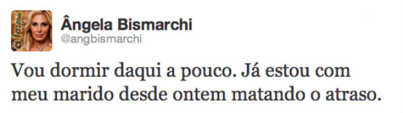 Ângela Bismarchi fala sobre vida sexual com o marido: “Desde ontem matando o atraso” [+São Jorge][+Kaneda pegava][+Ricardo JPPP???][+JPP é certeza][+São Jorge´s do forum] Atwitter-2-21072012