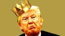 Donald Trump, the President Who Would Be King, Just Got Slapped by the Courts