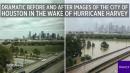 Dramatic before and after images of Houston in the wake of Hurricane Harvey