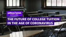 The future of college tuition in the age of the coronavirus: Yahoo News Explains